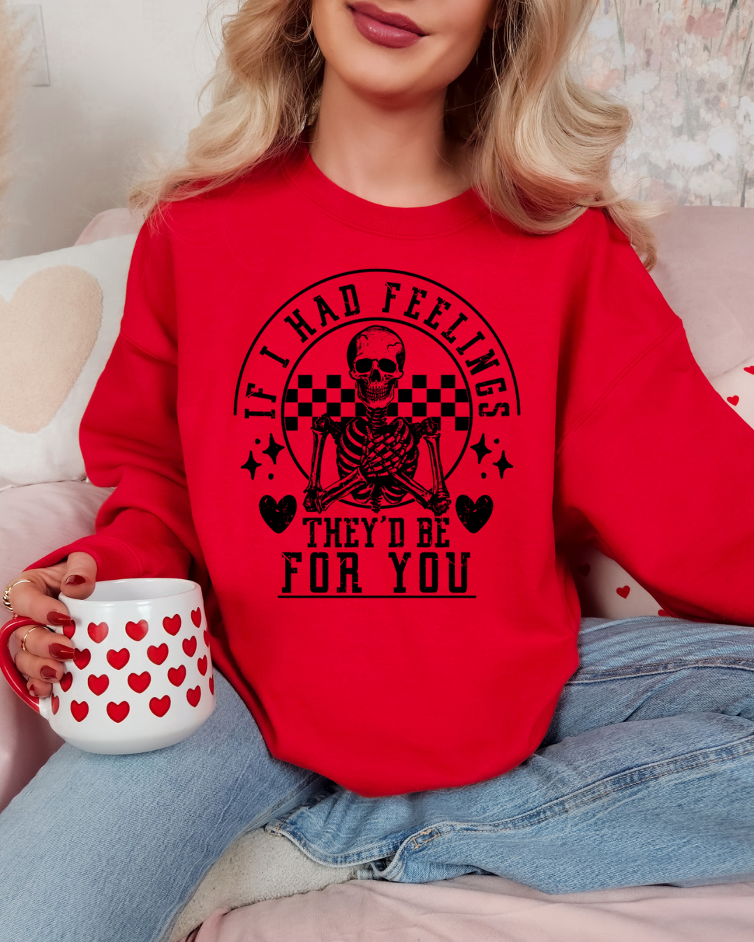 If I Had Feelings Valentines Adult Crewneck Pullover