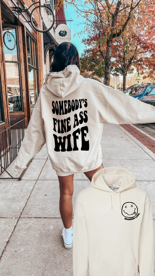 Somebody's Fine A$$ Wife Hoodie