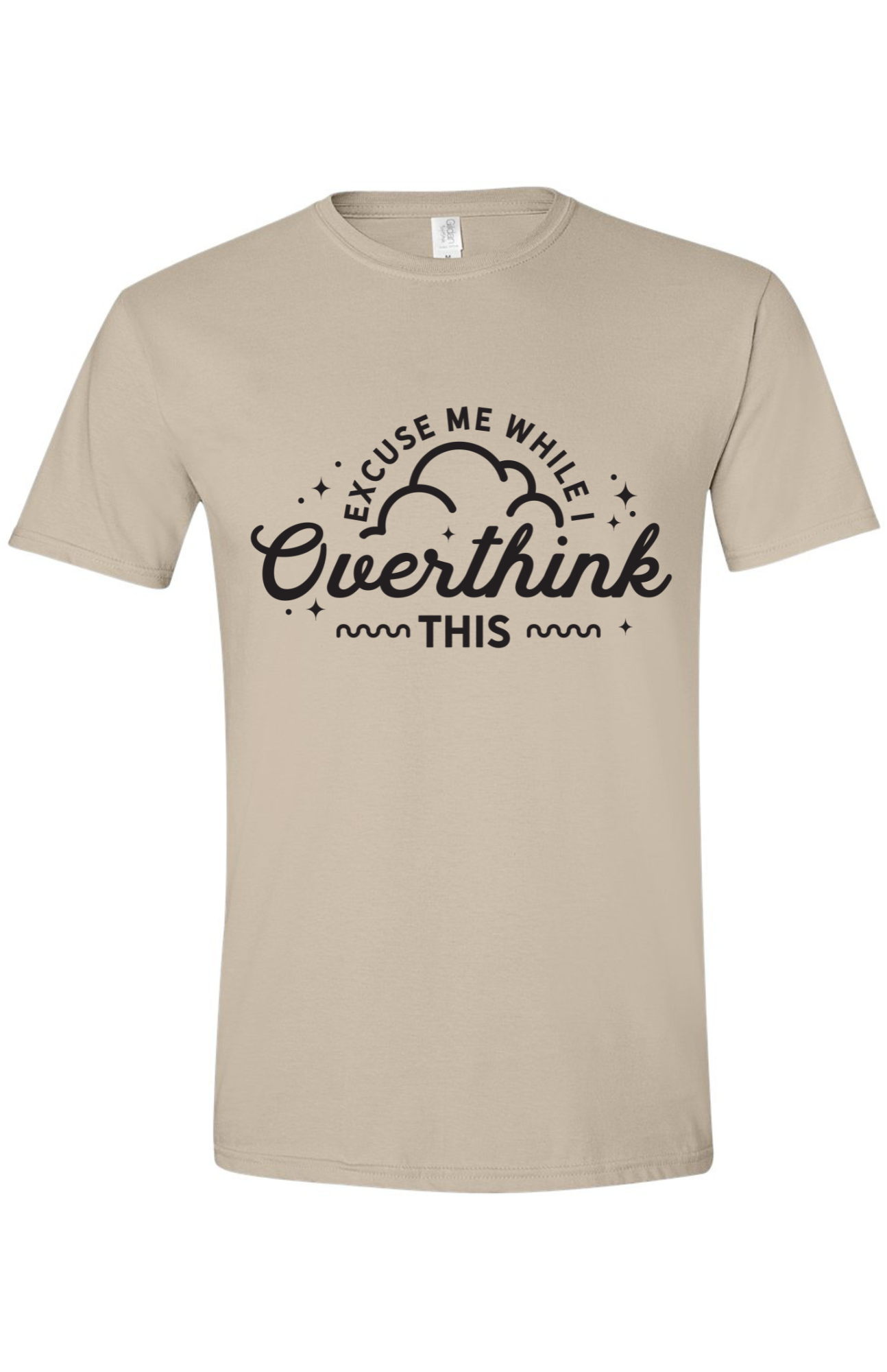 Excuse Me While I Overthink This Graphic Tee