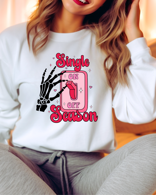 Single Season ON Valentines Adult Crewneck Pullover