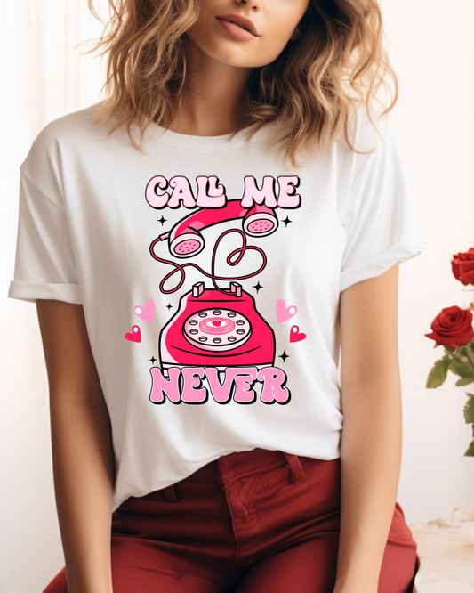 Call Me Never Valentines Adult Tee