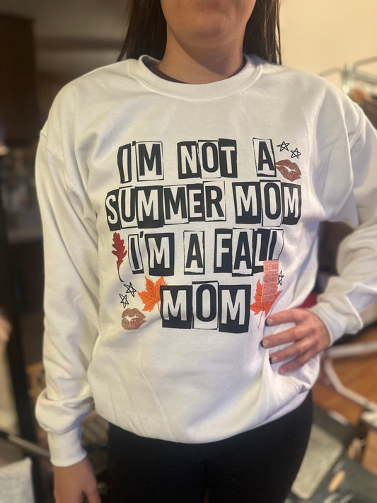 I'm A Fall Mom Sweatshirt