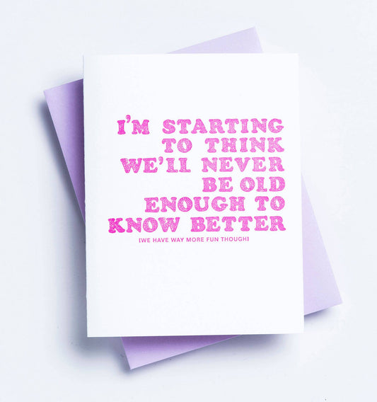 Never Old Enough - funny friendship, best friend card