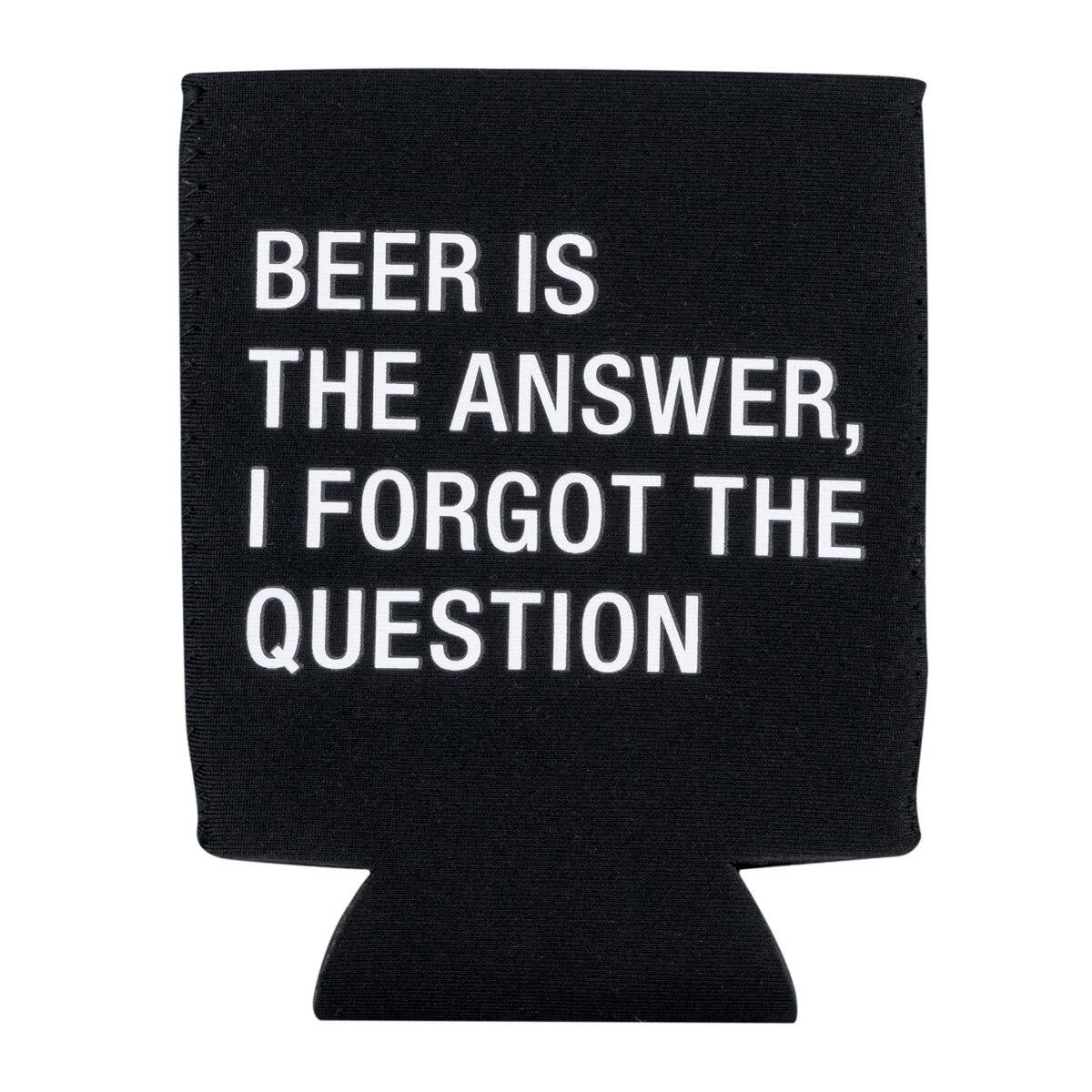 Beer is the Answer Koozie
